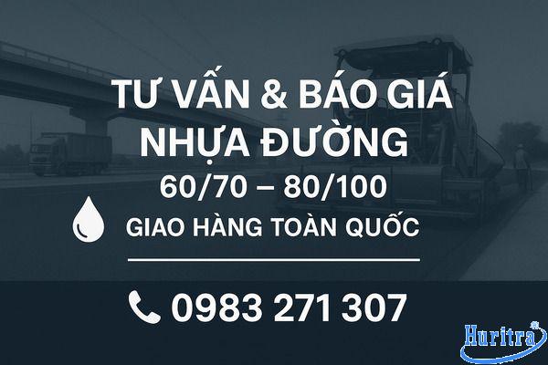 Liên hệ Nhựa đường Hương Giang để nhận báo giá nhựa đường 60/70 và 80/100